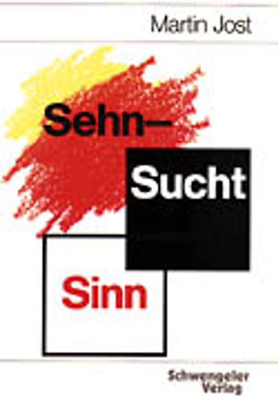 Sehn-Sucht Sinn