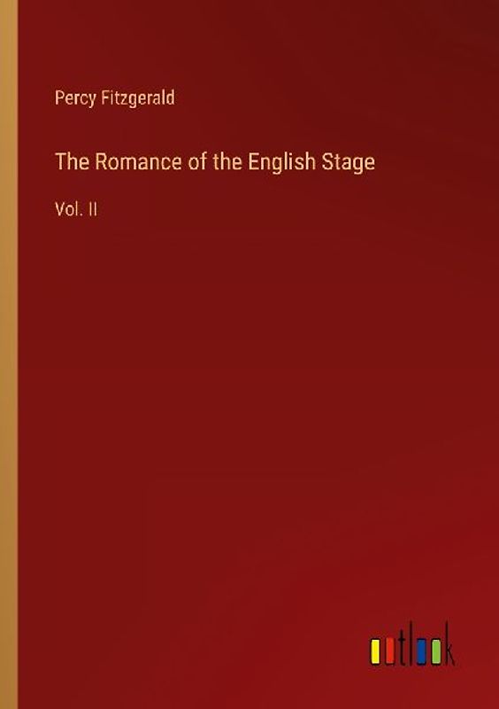The Romance of the English Stage