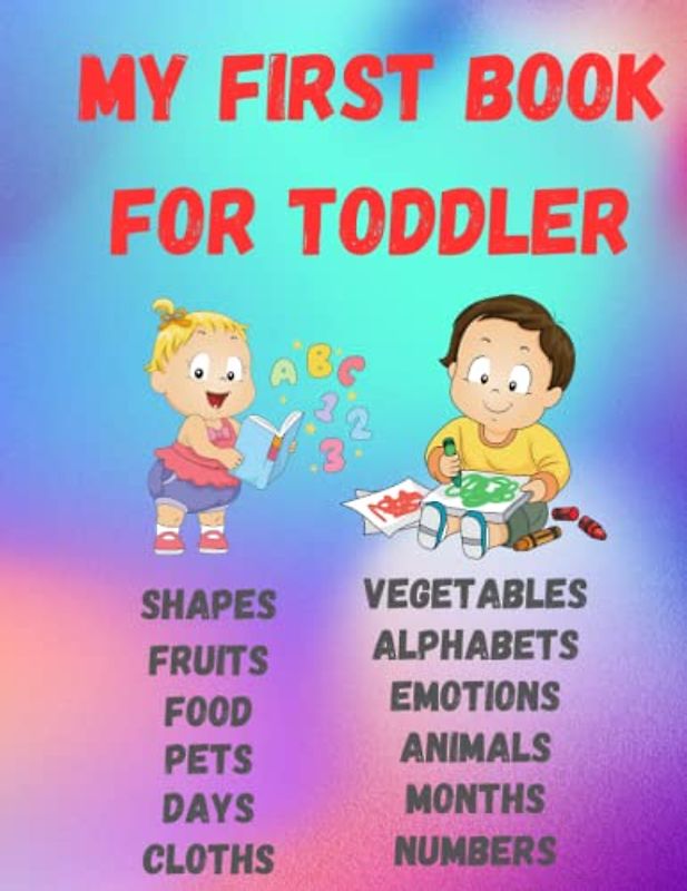 My First Book: Infant toddler first book from 6 months to 2 years kids book