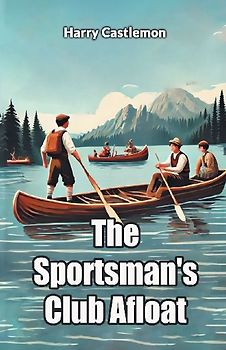 The Sportsman's Club Afloat