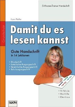 Damit du es lesen kannst. 5-Minuten-Trainer Handschrift für Grundschulkinder