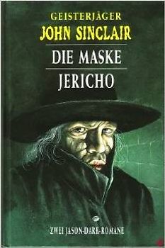 Geisterjäger John Sinclair: Die Maske / Jericho - Jason Dark [Gebundene Ausgabe]