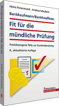 Bankkaufmann/Bankkauffrau: Fit für die mündliche Prüfung