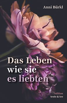 Das Leben wie sie es liebten