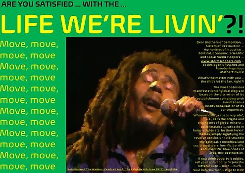 ARE YOU SATISFIED … WITH THE … LIFE WE‘RE LIVIN‘?! [„Exodus of the People“]