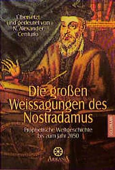 Die großen Weissagungen des Nostradamus