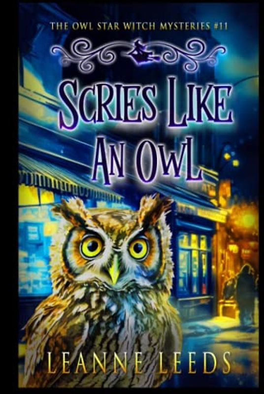 Scries Like an Owl (The Owl Star Witch Mysteries, Band 11)