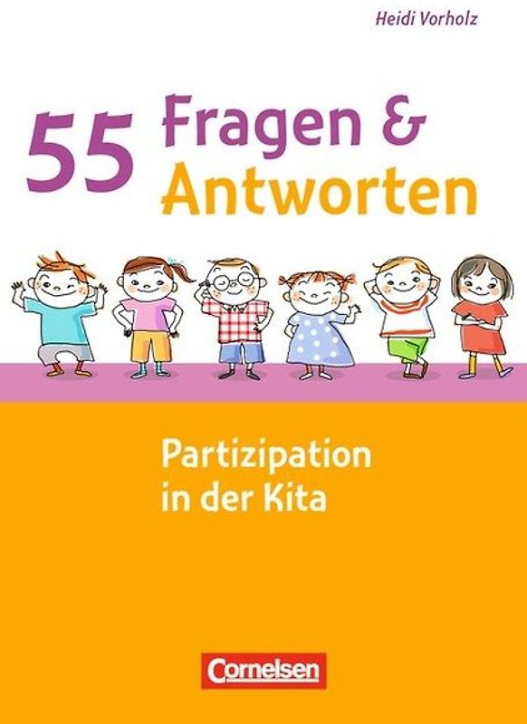 55 Fragen & 55 Antworten / Partizipation in der Kita
