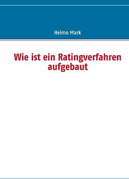 Wie ist ein Ratingverfahren aufgebaut