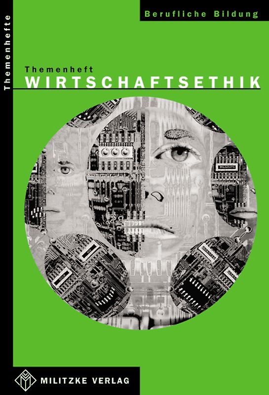 Ethik Berufsschule. Landesausgabe Sachsen, Sachsen-Anhalt, Thüringen / Wirtschaftsethik
