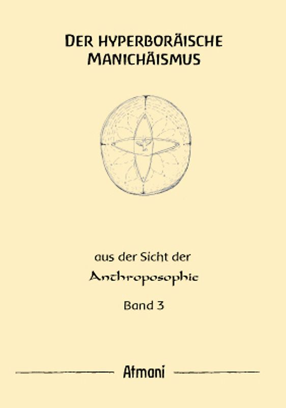 Der hyperboräische Manichäismus Band 3
