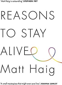 Reasons to Stay Alive - Haig, Matt
