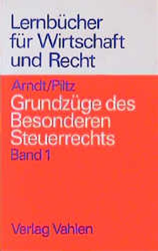 Grundzüge des Besonderen Steuerrechts / Ertragsteuer- und Unternehmenssteuerrecht