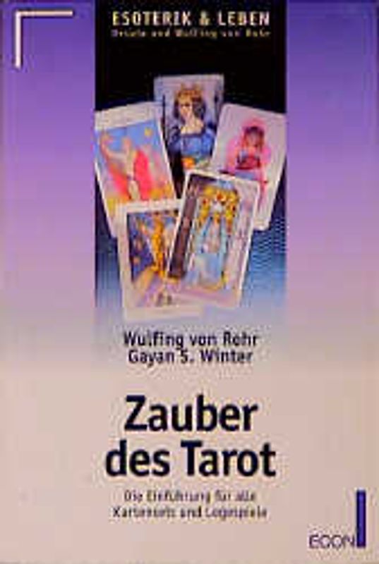 Zauber des Tarot. Die Einführung für alle Kartensets und Legesysteme