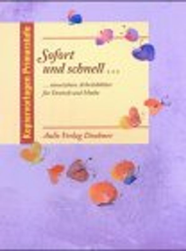 Sofort und schnell...