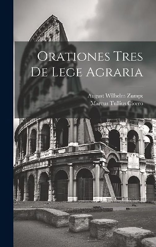 Orationes Tres De Lege Agraria
