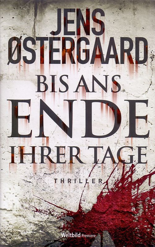 Bis ans Ende ihrer Tage - Jens  Ostergaaard [Gebundene Ausgabe, Weltbild]