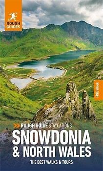 Rough Guide Staycations Snowdonia & North Wales (Travel Guide with Free eBook) (Rough Guides Staycations)