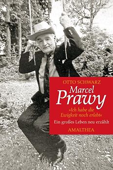 Marcel Prawy - Ich habe die Ewigkeit noch erlebt