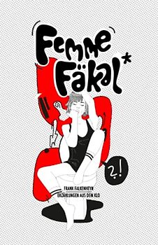 Femme Fäkal: Erzählungen aus dem Klo