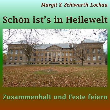 Schön ist's in Heilewelt