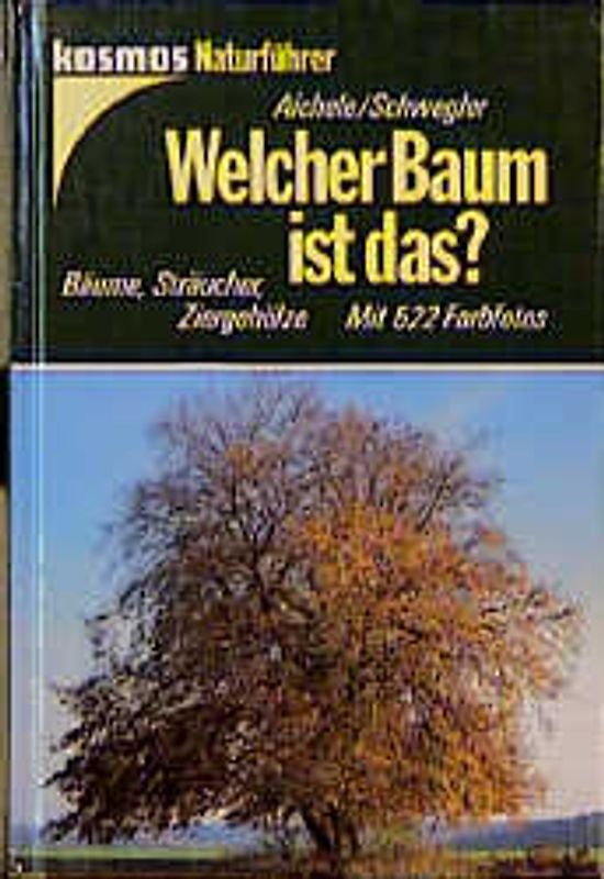 Welcher Baum ist das?. Bäume, Sträucher, Ziergehölze