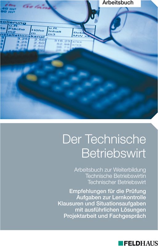 Der Technische Betriebswirt - Arbeitsbuch