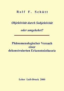Objektivität durch Subjektivität oder umgekehrt ?