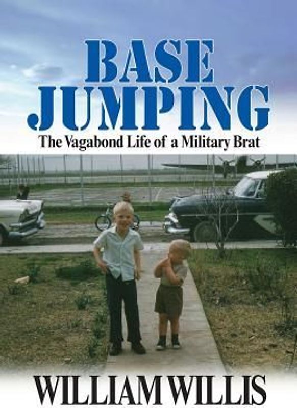 Base Jumping: The Vagabond Life of a Military Brat