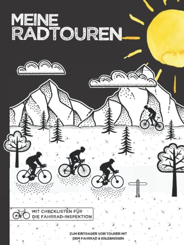 Meine Radtouren | Zum Eintragen von Touren mit dem Fahrrad: Logbuch für Radfahrer & Fahrradtouren | inkl. eigene Fahrräder & Inspektion-Checkliste | 151 Seiten