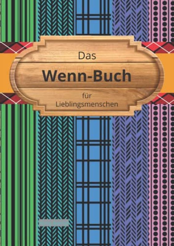 Das Wenn-Buch für Lieblingsmenschen