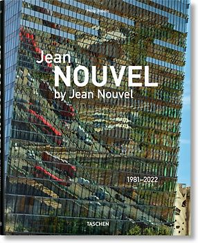 Jean Nouvel by Jean Nouvel. 1981–2022