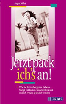 Jetzt pack ich's an!