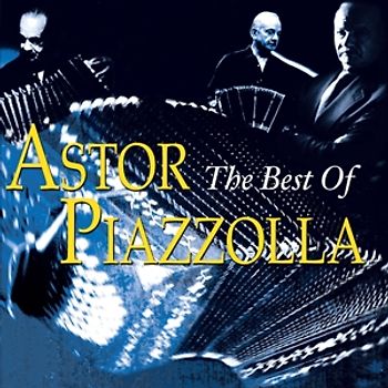 Astor Piazzolla - The Best of