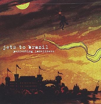 Jets to Brazil - Perfecting Loneliness