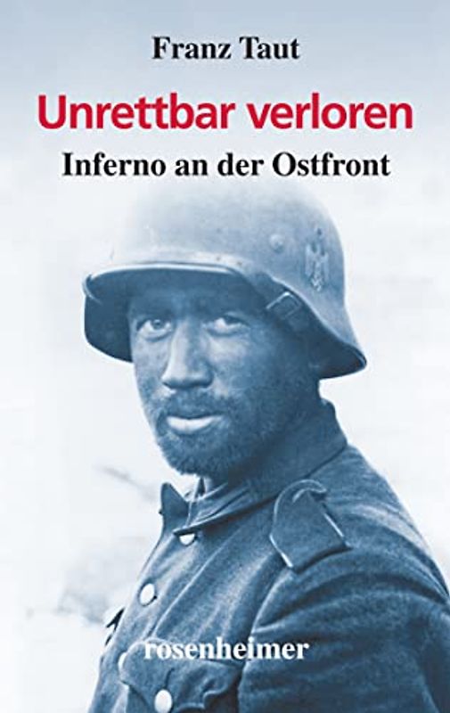 Unrettbar verloren: Inferno an der Ostfront