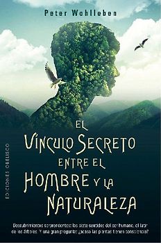Vinculo Secreto Entre El Hombre Y La Naturaleza, El