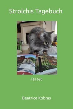 Strolchis Tagebuch: Teil 696