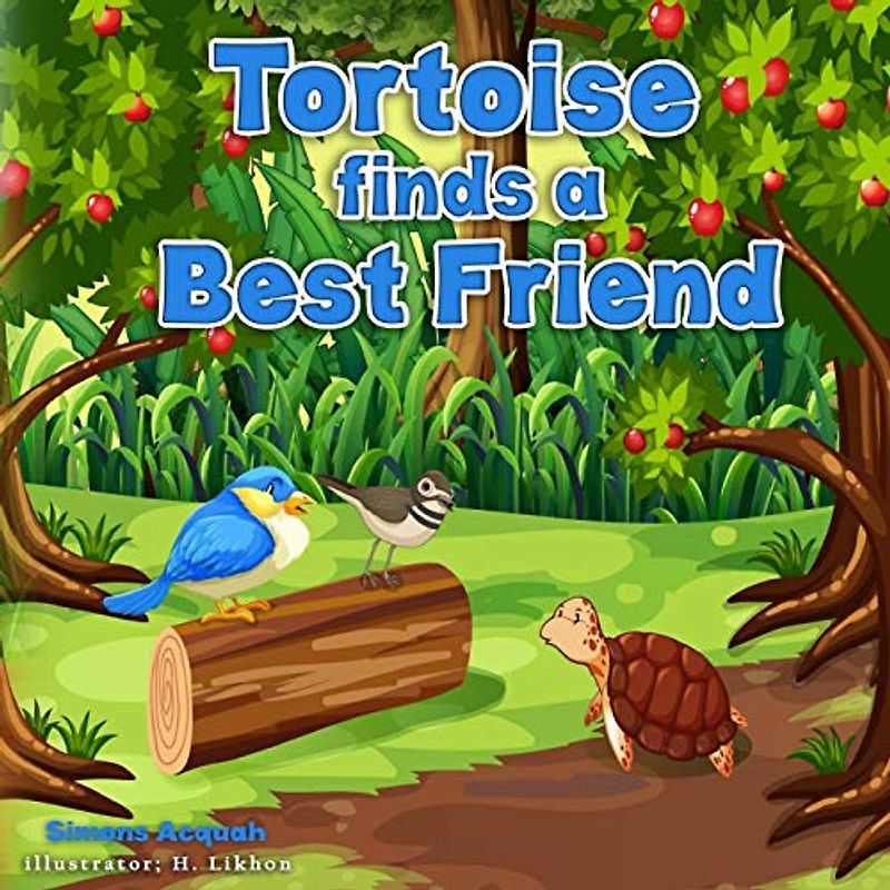 Tortoise finds a best friend: Folktales for children and Animal stories for kids (Folktale adventure series, Band 2)