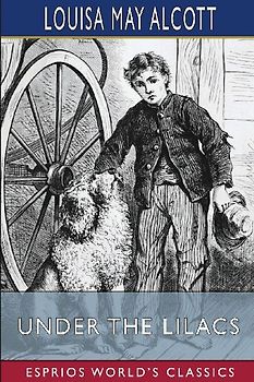 Under the Lilacs (Esprios Classics)