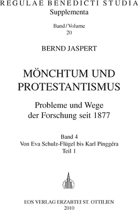 Mönchtum und Protestantismus. Probleme und Wege der Forschung seit 1877 / Mönchtum und Protestantismus. Probleme und Wege der Forschung seit 1877