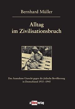 Alltag im Zivilisationsbruch