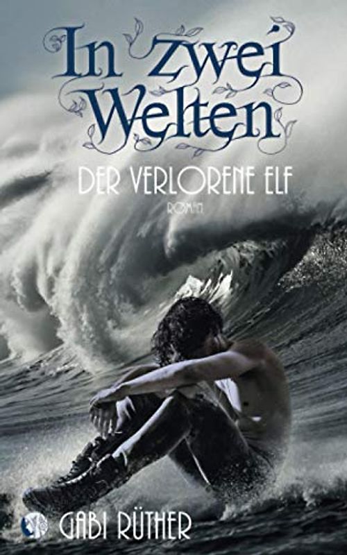 In zwei Welten - Der verlorene Elf (Elfenfantasy)