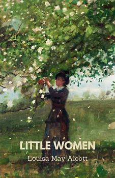 Little Women: A 1868 American literature classic novel (Annotated)