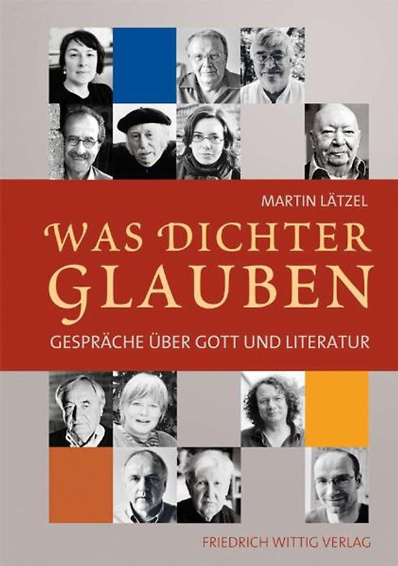 Was Dichter glauben - Gespräche über Gott und Literatur