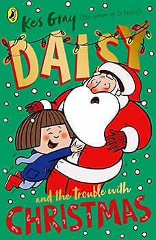 Daisy and the Trouble with Christmas (A Daisy Story)