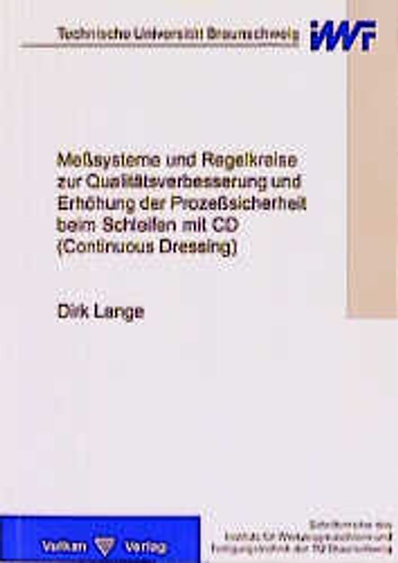 Messsysteme zur Qualitätsverbesserung und Erhöhung der Prozesssicherheitbeim Schleifen (Continuous Dressing)