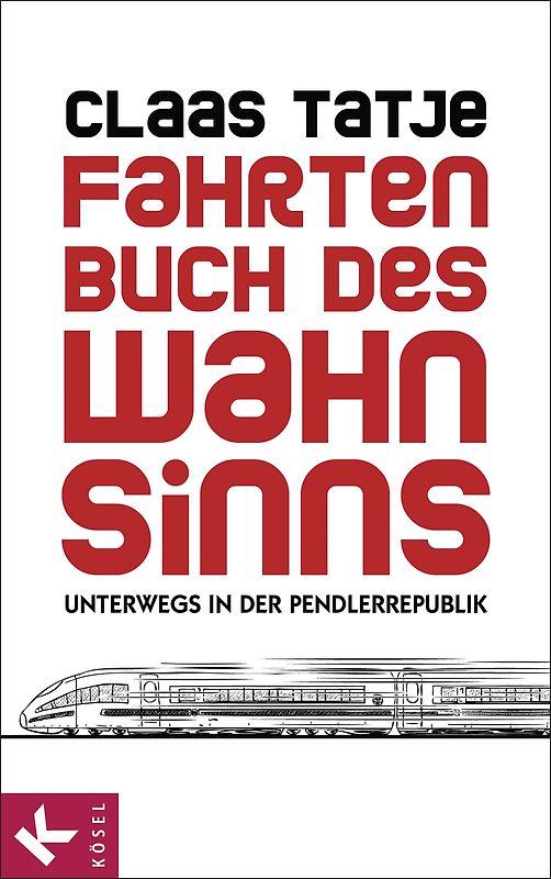 Fahrtenbuch des Wahnsinns. Unterwegs in der Pendlerrepublik