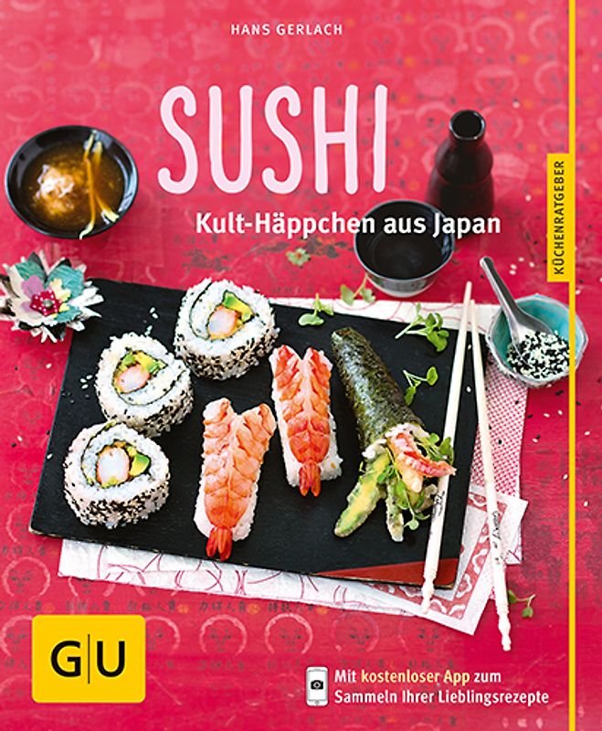 Sushi. Kult-Häppchen aus Japan