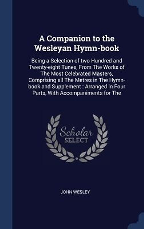 A Companion to the Wesleyan Hymn-book